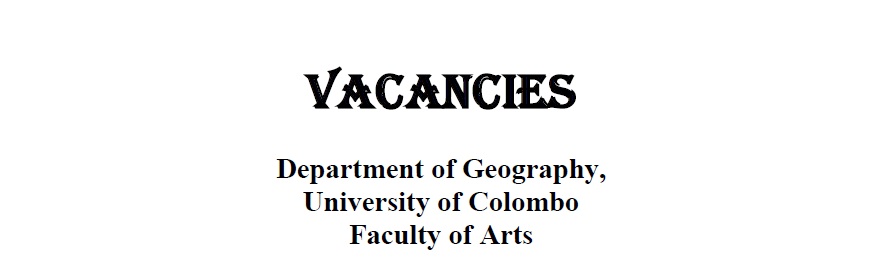 Vacancies – Temporary Assistant Lecturer (Sinhala & Tamil Medium) & Temporary Research Assistant