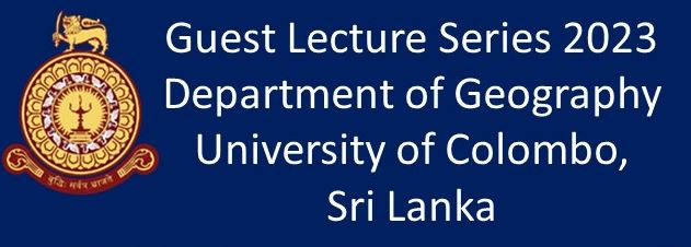 Guest Lecture Series Organized by the Department of Geography