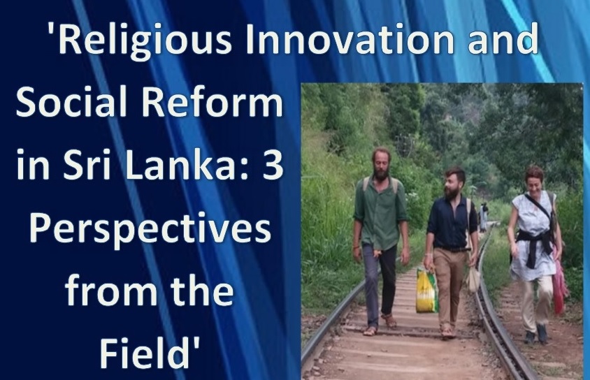 Seminar on “Religious Innovation and Social Reform in Sri Lanka: 3 Perspectives from the Field” – 17th August