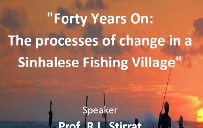 Seminar on “Forty Years On: The processes of change in a Sinhalese Fishing Village” – 16th Oct.