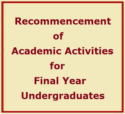 Recommencement of Academic Activities for the Final Year Undergraduates