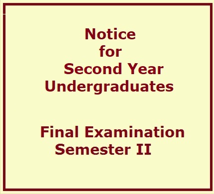 Notice for Second Year Undergraduates – Final Examination -Semester II