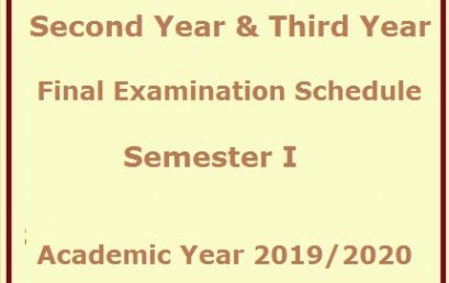 Second / Third Year Final Examination Schedule – Semester I- Academic Year 2019/2020