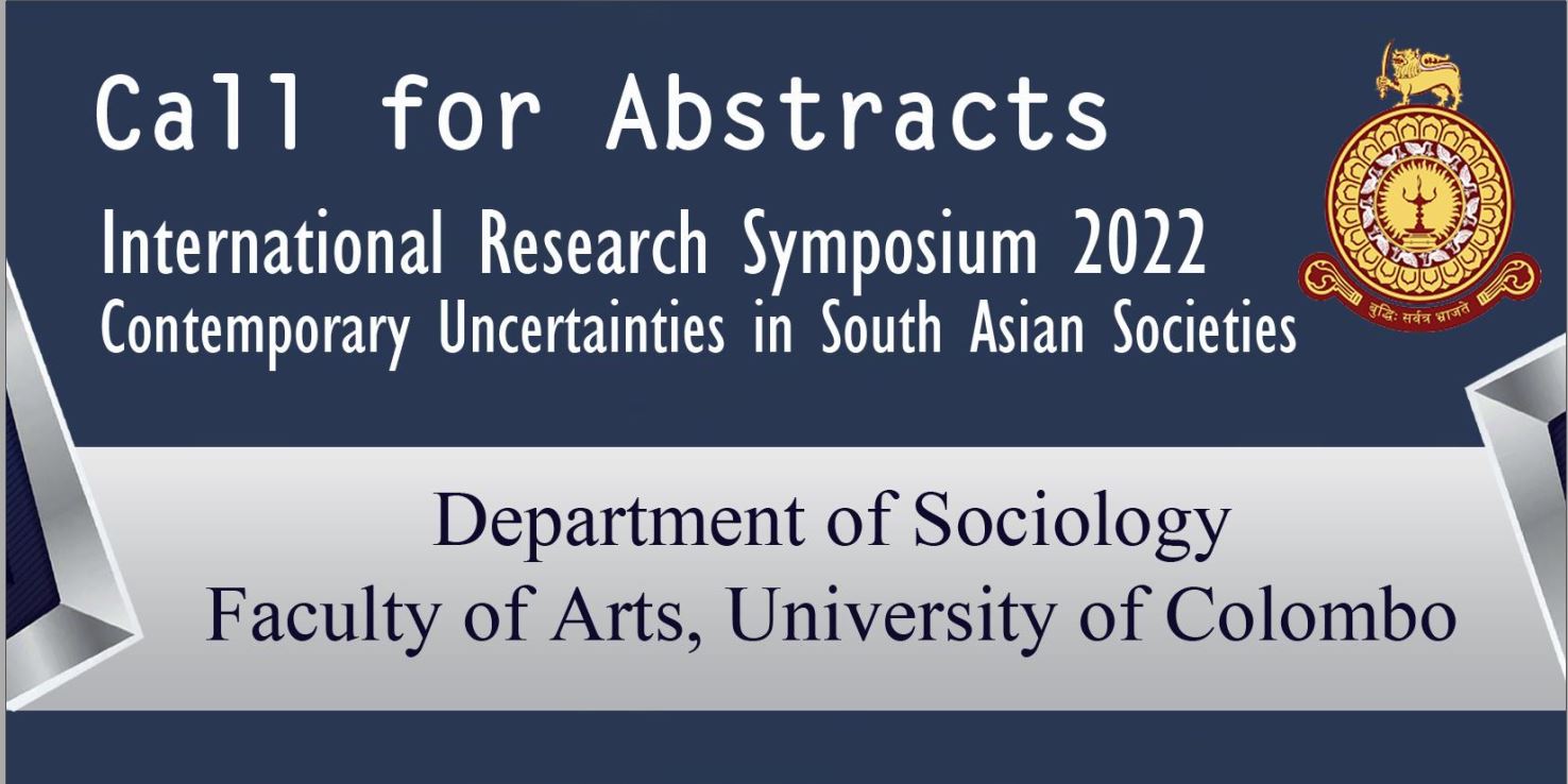 International Research Symposium 2022 –  Contemporary Uncertainties in South Asian Societies – 09th Sept.